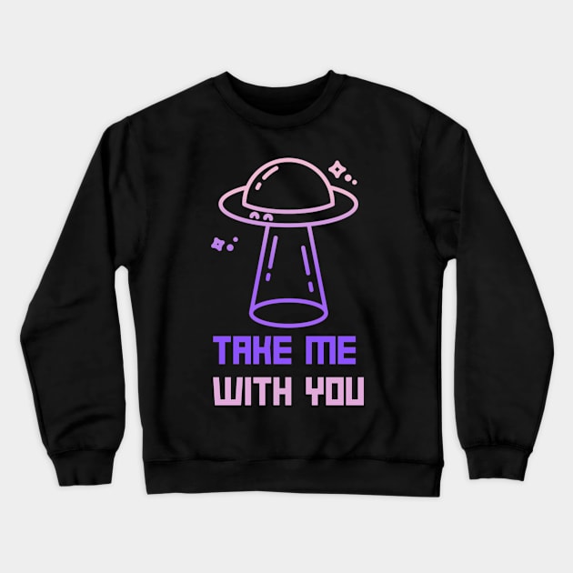 Cute Funny UFO Spaceship Abduction Shirt Introvert Motivational Inspirational Sarcastic Space Aliens Galaxy Planets ET Extraterrestrial Ufology NASA Paranormal Scifi Love Ovni Gift Idea Crewneck Sweatshirt by EpsilonEridani